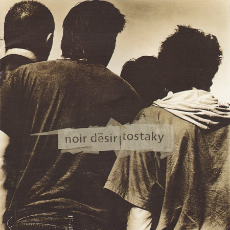 Pochette de l'album "Tostaky" deNoir Désir
