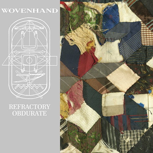 Pochette de l'album "Refractory Obdurate" de Wovenhand