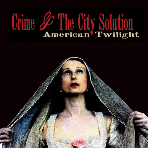 Pochette de l'album "American Twilight" deCrime & The City Solution