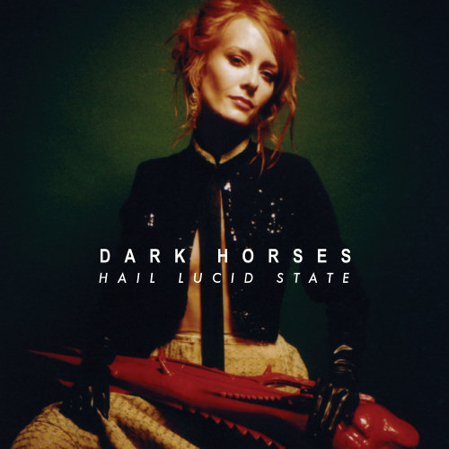 Pochette de l'album "Hail Lucid State" des Dark Horses