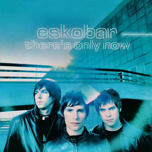 Pochette de l'album "There's Only Now" d'Eskobar