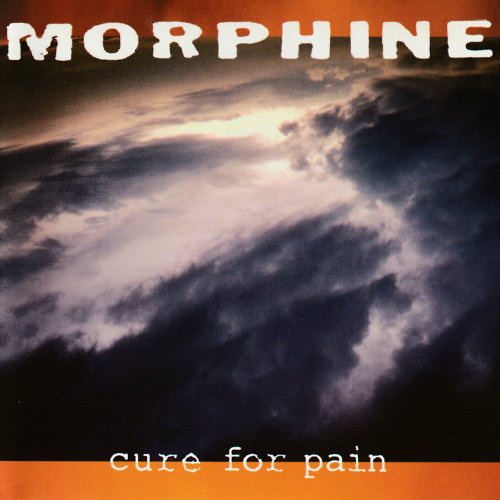 Pochette de l'album "Cure For Pain" de Morphine