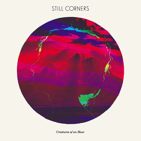 Pochette de l'album "Creatures of an Hour" des Still Corners