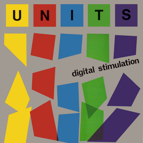 Pochette de l'album "Digital Stimulation" des Units