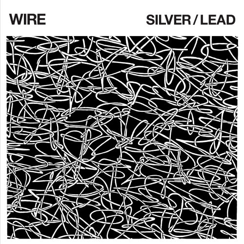 Pochette de l'album "Silver / Lead" de Wire